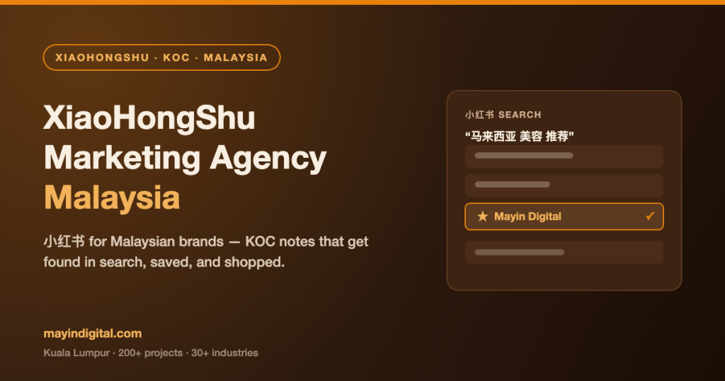 XiaoHongShu marketing agency Malaysia — Mayin Digital KOC notes and 小红书 search visibility
