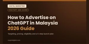 How to advertise on ChatGPT in Malaysia – 2026 guide by Mayin Digital